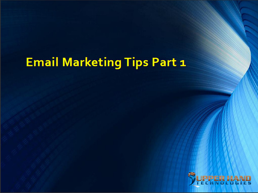 Email Marketing Tips Part 1