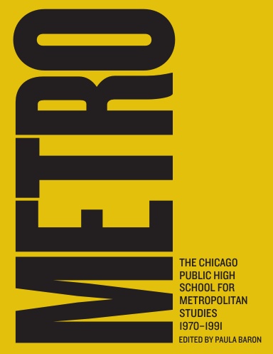 Metro: The Chicago public High school for metropolitan studies, 1970–1991