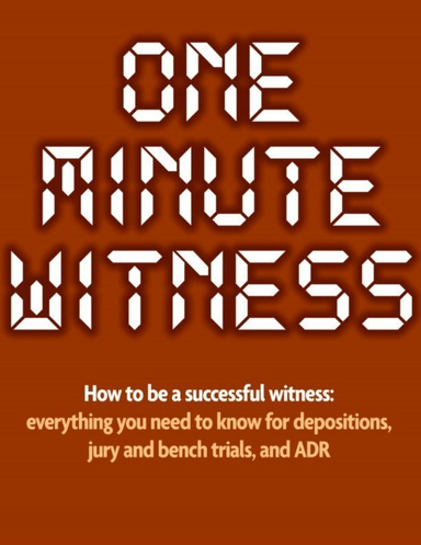 One Minute Witness: How To Be A Successful Witness