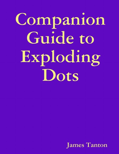 Companion Guide to Exploding Dots