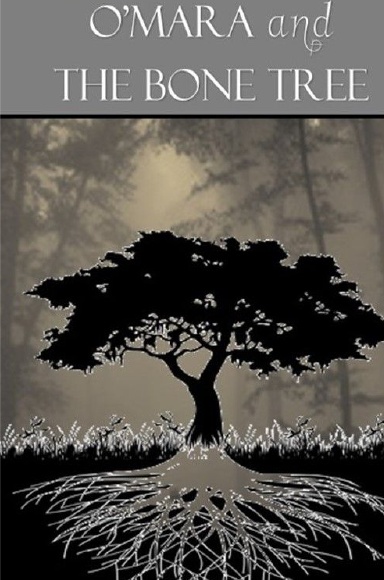 O'Mara and the Bone Tree