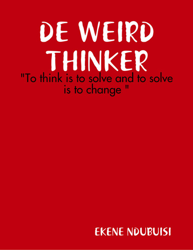 DE WEIRD THINKER