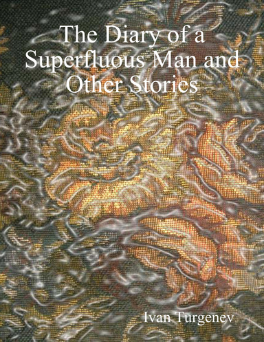 The Diary of a Superfluous Man and Other Stories