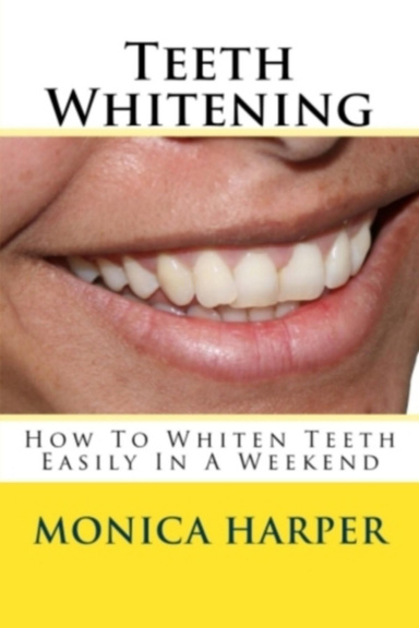 Teeth Whitening - How To Whiten Teeth Easily