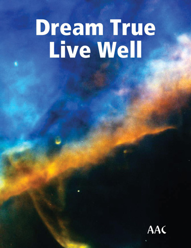 Dream True Live Well