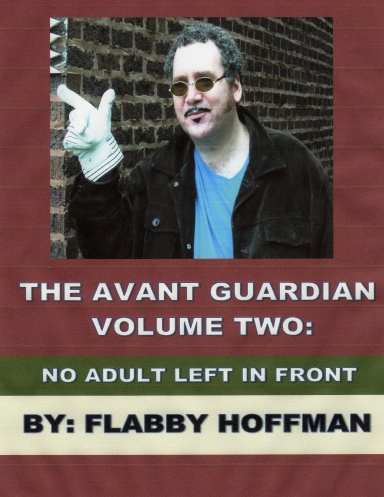The Avant Guardian - Volume Two: No Adult Left In Front