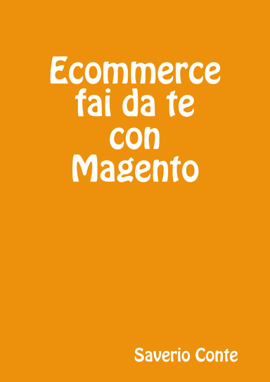 Ecommerce fai da te con Magento