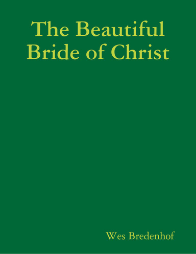 The Beautiful Bride of Christ