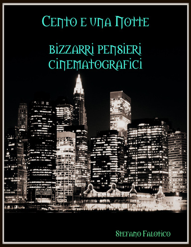 Cento e una Notte, bizzarri pensieri cinematografici