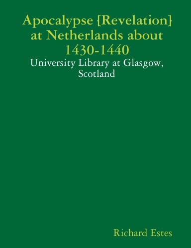 Apocalypse [Revelation] at Netherlands about 1430-1440 - University Library at Glasgow, Scotland