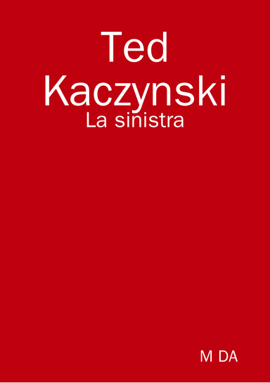 Ted Kaczynski: la sinistra