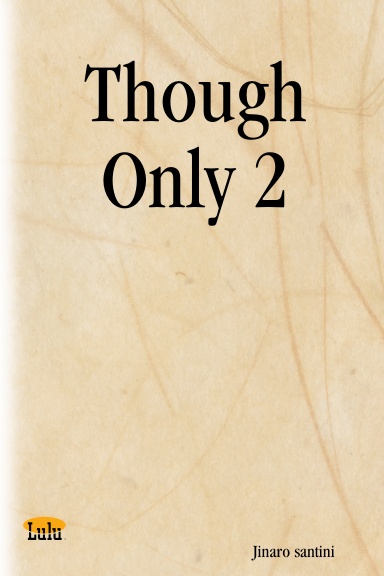 Though Only 2