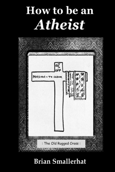 How to be an Atheist