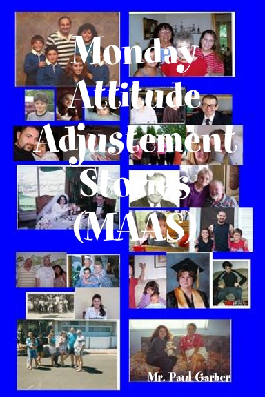 Monday Attitude Adjustement Stories (MAAS)