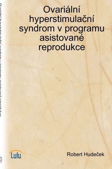 Ovariální hyperstimulační syndrom v programu asistované reprodukce
