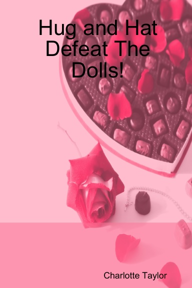 Hug and Hat Defeat The Dolls!