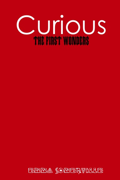 Curious - the first wonders