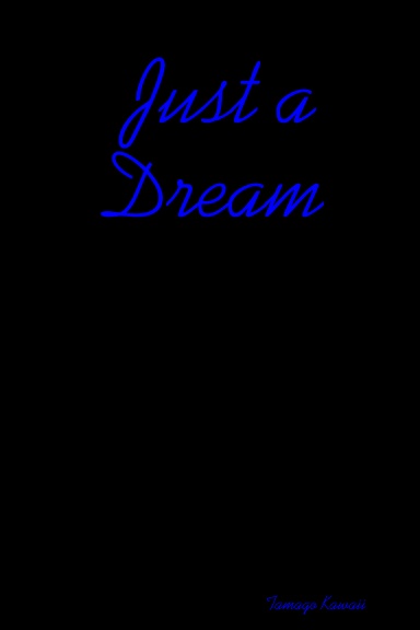 Just a Dream