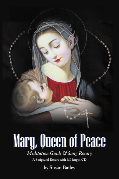 Mary, Queen of Peace Meditation Guide & Sung Rosary