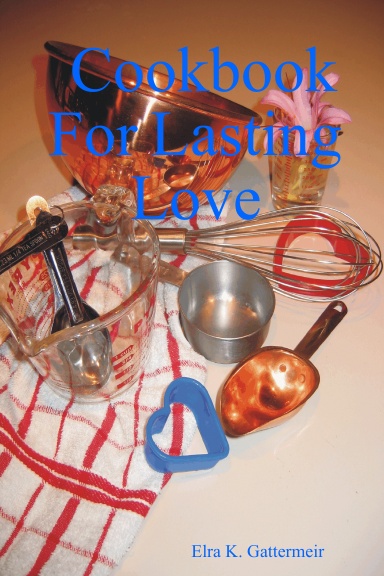 Cookbook For Lasting Love