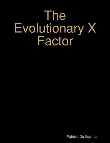 The Evolutionary X Factor