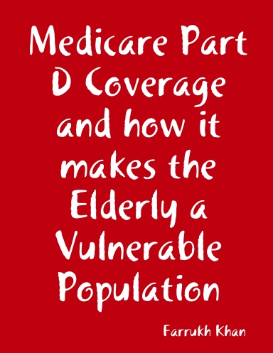Medicare Part D Coverage and how it makes the Elderly a Vulnerable Population