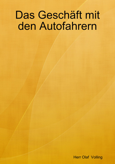 Das Geschäft mit den Autofahrern