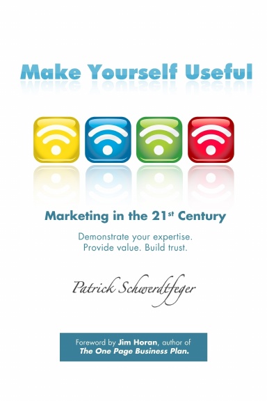 Make Yourself Useful, Marketing in the 21st Century