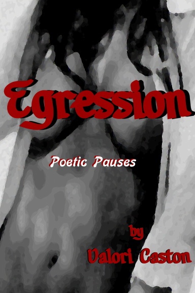Egression: Poetic Pauses