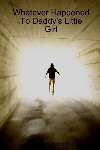 Whatever Happened To Daddy's Little Girl