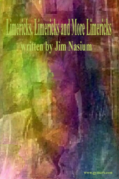 Limericks, Limericks and More Limericks