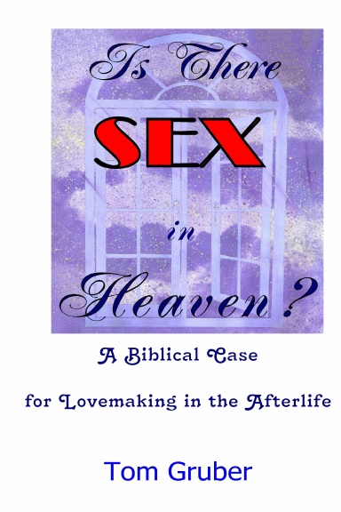 Is There SEX In Heaven?