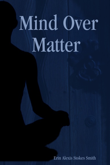 Mind Over Matter