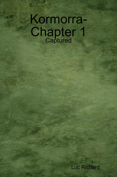 Kormorra-Chapter 1: Captured
