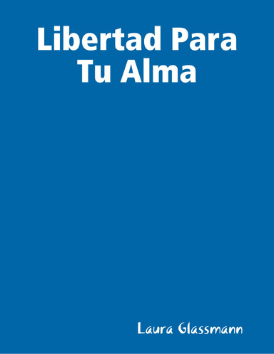 Libertad Para Tu Alma