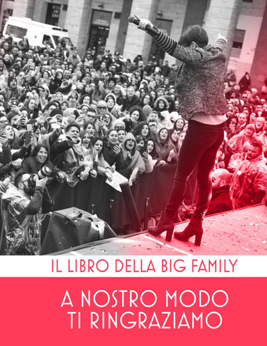 A nostro modo ti ringraziamo - il libro della Big Family