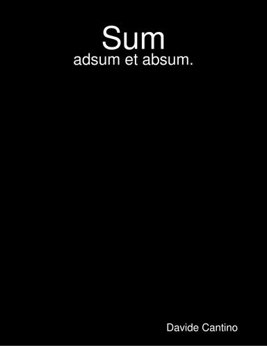 Sum: adsum et absum.