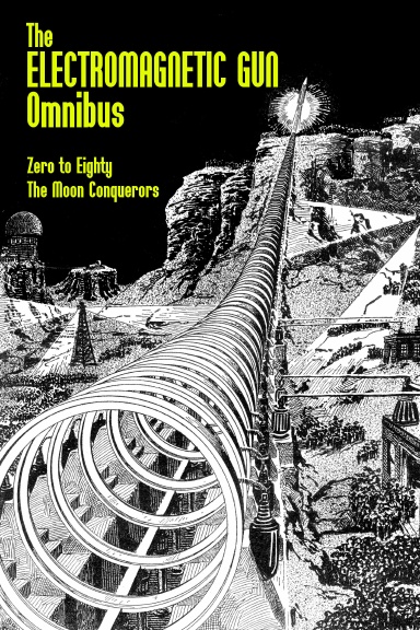 Bang! Zoom! The Electromagnetic Gun Omnibus