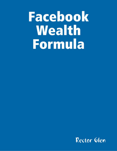 Facebook Wealth Formula