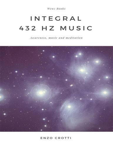 Integral 432 Hz Music - Awareness, music and meditation