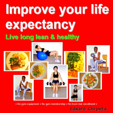 Improve your life expectancy - Live long lean and healthy(B&W)