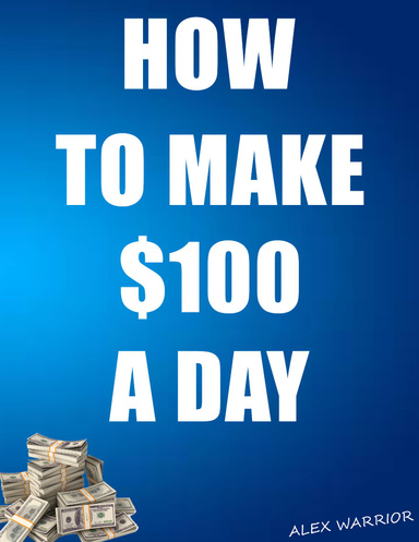 How-to-make-$100-every-day
