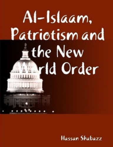 Al Islaam, Patriotism and the New World Order