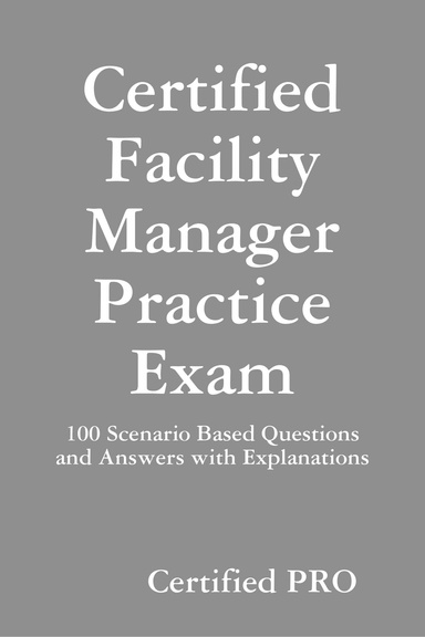 Certified Facility Manager Practice Exam