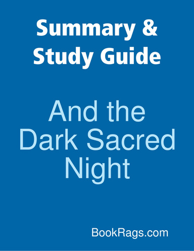 Summary & Study Guide: And the Dark Sacred Night
