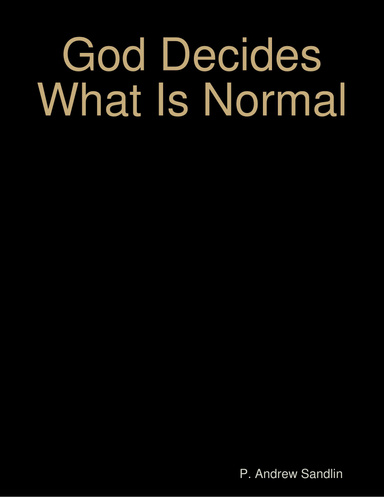 God Decides What Is Normal