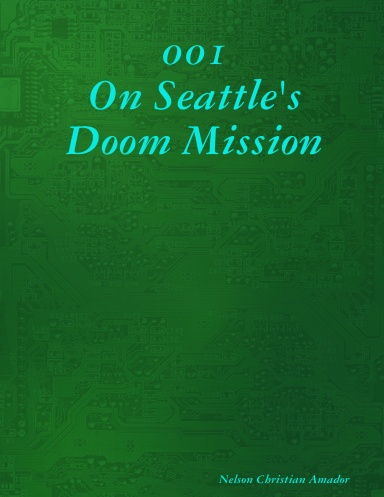001 On Seattle's Doom Mission