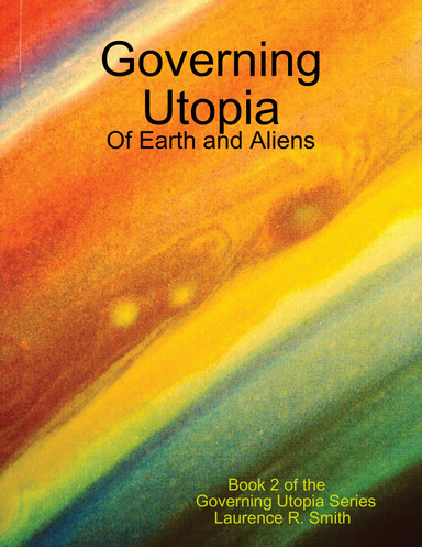 Governing Utopia: Of Earth and Aliens