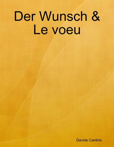 Der Wunsch & Le voeu