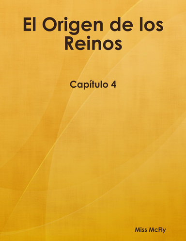 El Origen de los Reinos - Capítulo 4
